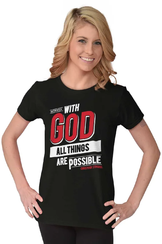 All Things Are Possi Ladies T Shirt