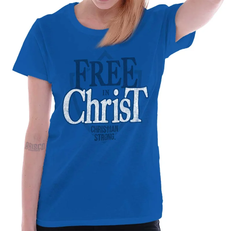 Free In Christ Jesus Ladies T Shirt