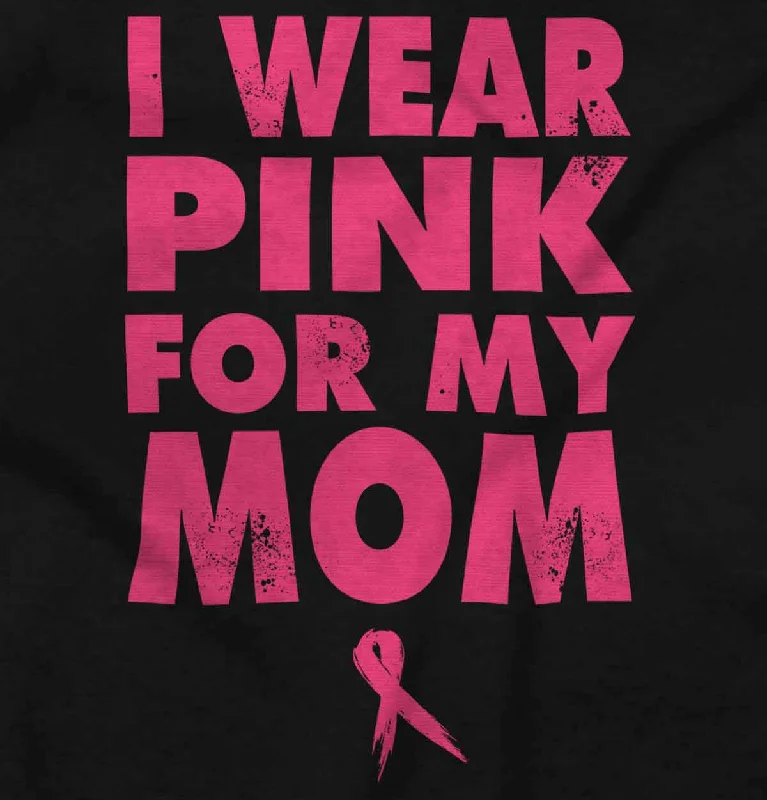 I Wear Pink For My Mom Crewneck Sweatshirt