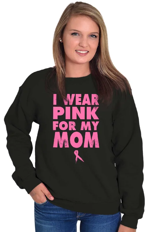 I Wear Pink For My Mom Crewneck Sweatshirt