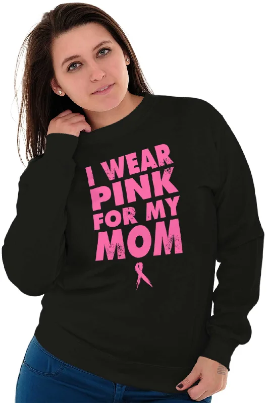 I Wear Pink For My Mom Crewneck Sweatshirt