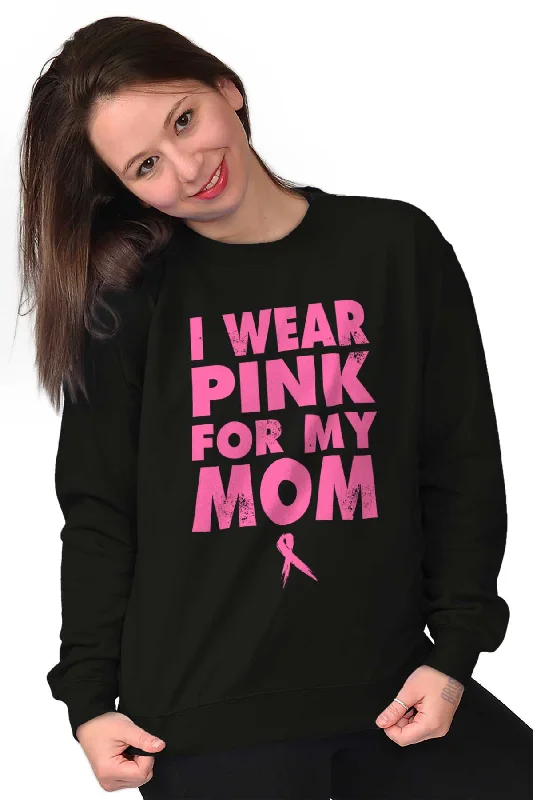 I Wear Pink For My Mom Crewneck Sweatshirt