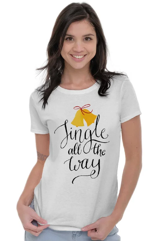 Jingle All The Way Ladies T Shirt