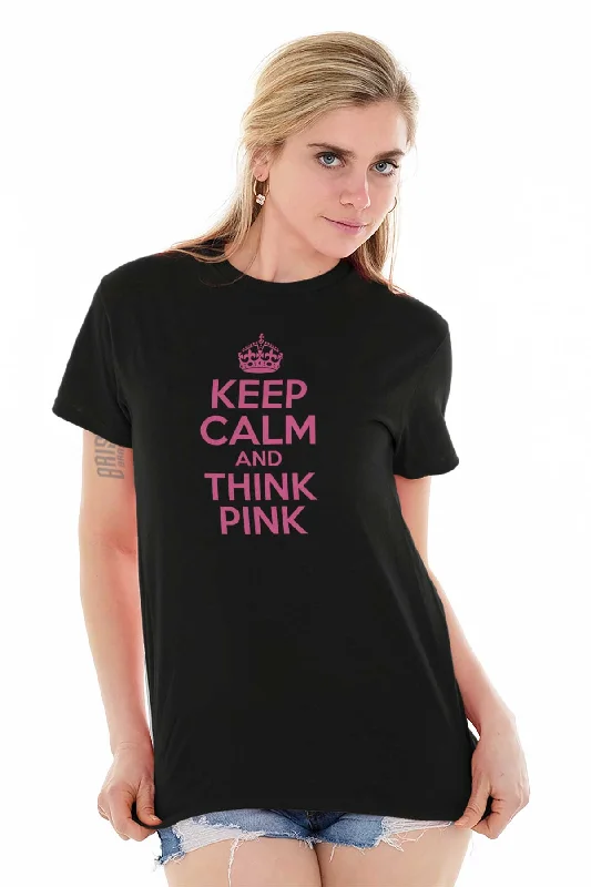 Keep Calm And Think Pink T Shirt