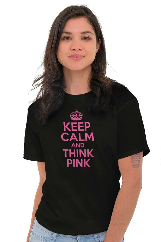 Keep Calm And Think Pink T Shirt