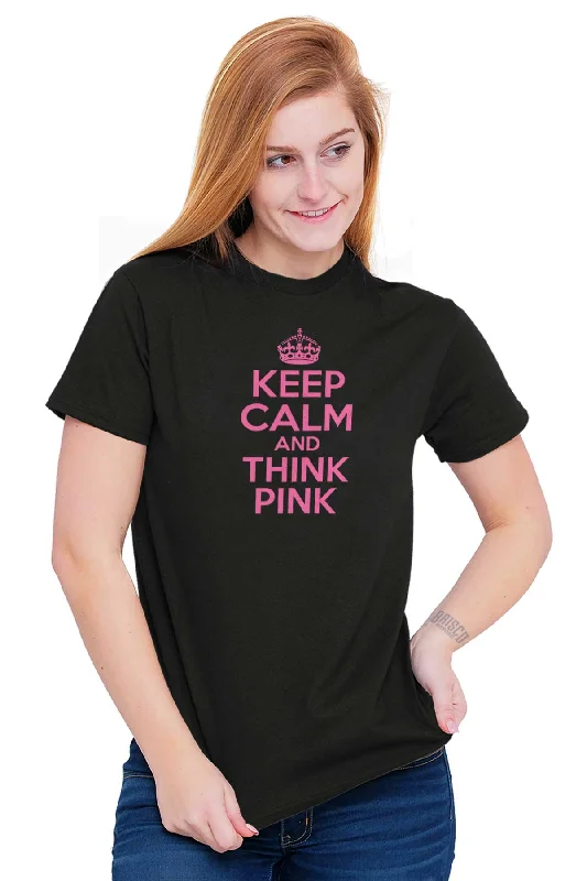 Keep Calm And Think Pink T Shirt