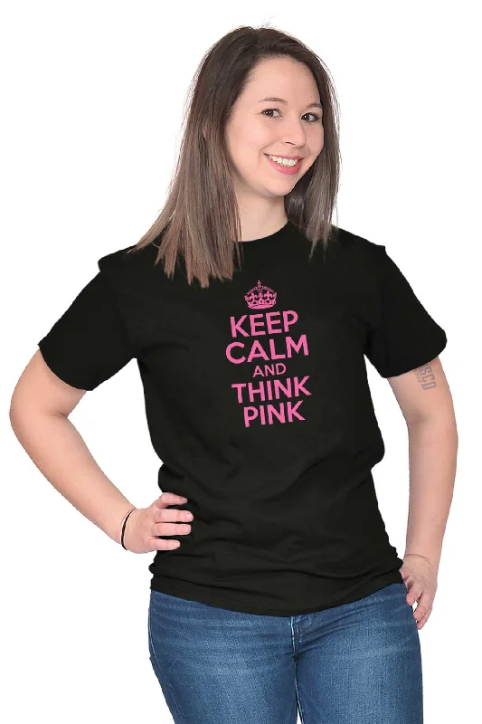 Keep Calm And Think Pink T Shirt