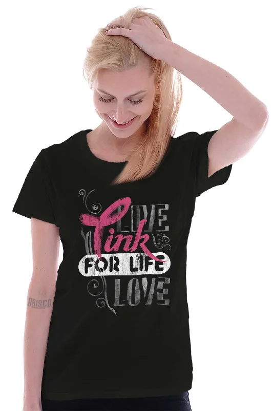 Pink For Life Ladies T Shirt