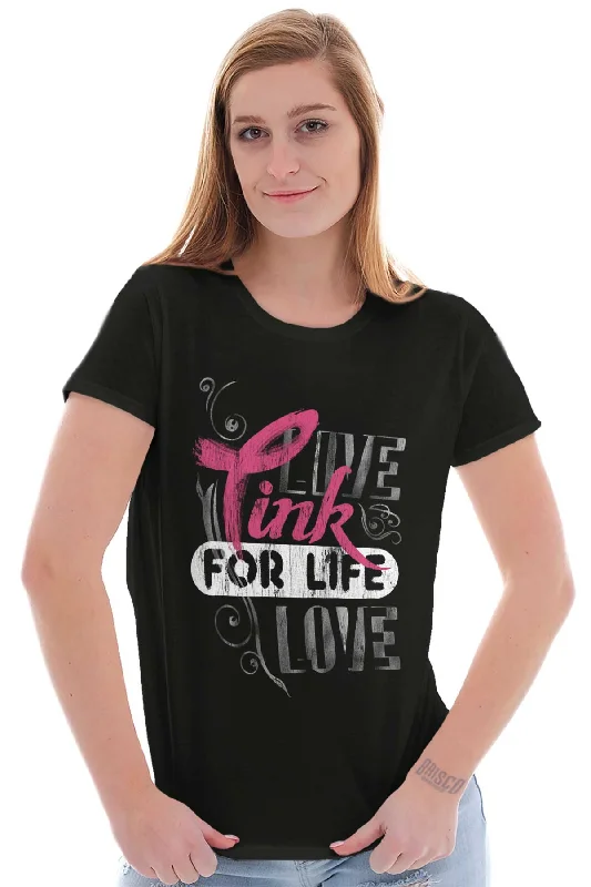 Pink For Life Ladies T Shirt