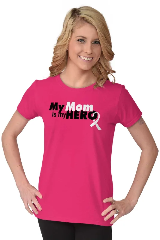 My Mom Is My Hero Ladies T Shirt