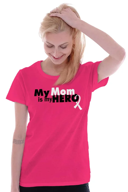 My Mom Is My Hero Ladies T Shirt