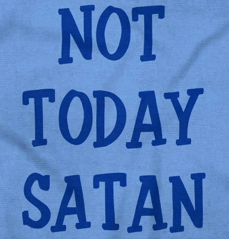 Not Today Satan Ladies T Shirt