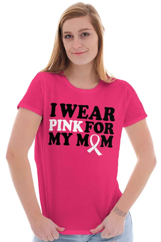 Wear Pink For My Mom Ladies T Shirt