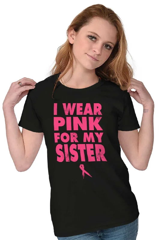 Wear Pink For My Sister Ladies T Shirt